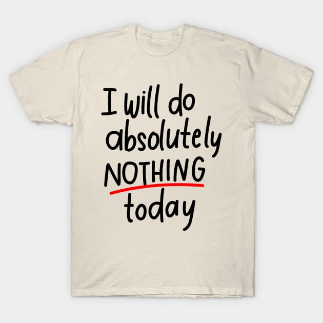 I'm lazy T-Shirt by Think Beyond Color